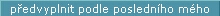 tl_predvyplnit_dle_posledniho_meho